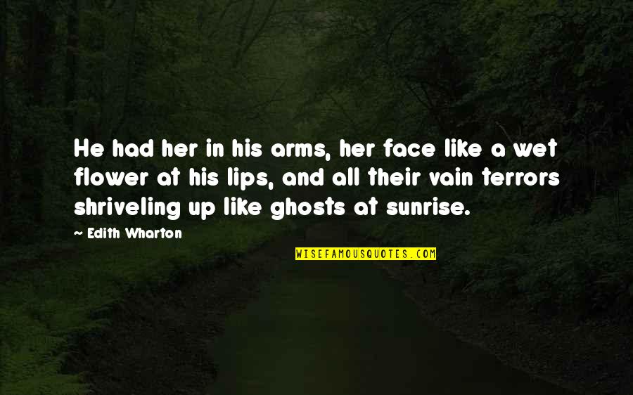 Medassist Quotes By Edith Wharton: He had her in his arms, her face