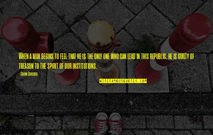 Medcraft Physical Therapy Quotes By Calvin Coolidge: When a man begins to feel that he Medcraft Physical Therapy Quotes By Calvin Coolidge: When a man begins to feel that he