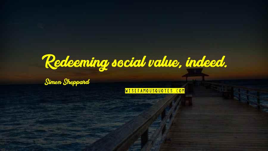 Medea Tragic Hero Quotes By Simon Sheppard: Redeeming social value, indeed. Medea Tragic Hero Quotes By Simon Sheppard: Redeeming social value, indeed.