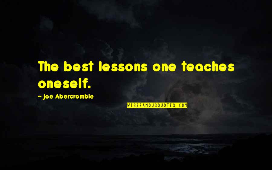 Medeival Quotes By Joe Abercrombie: The best lessons one teaches oneself.