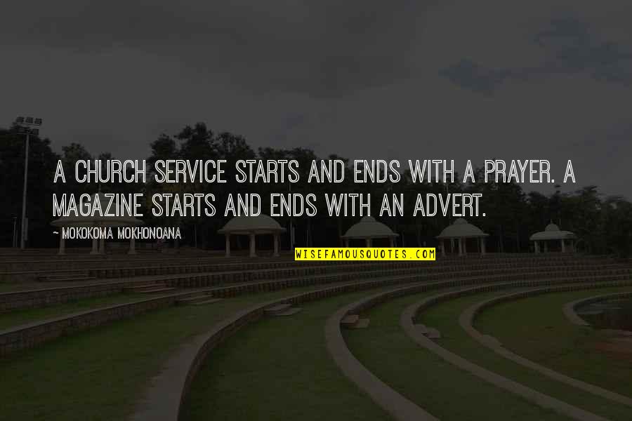 Media And Religion Quotes By Mokokoma Mokhonoana: A church service starts and ends with a