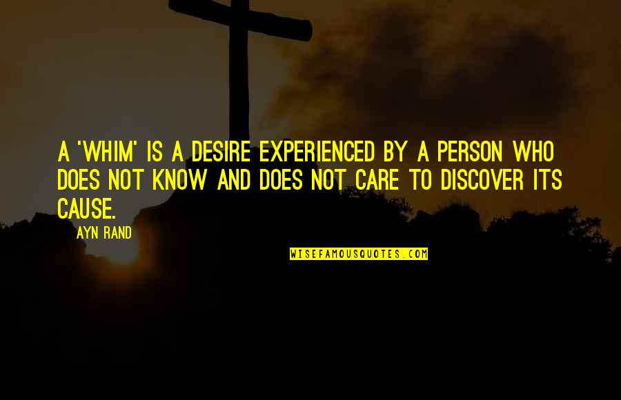 Media Darshana Quotes By Ayn Rand: A 'whim' is a desire experienced by a Media Darshana Quotes By Ayn Rand: A 'whim' is a desire experienced by a