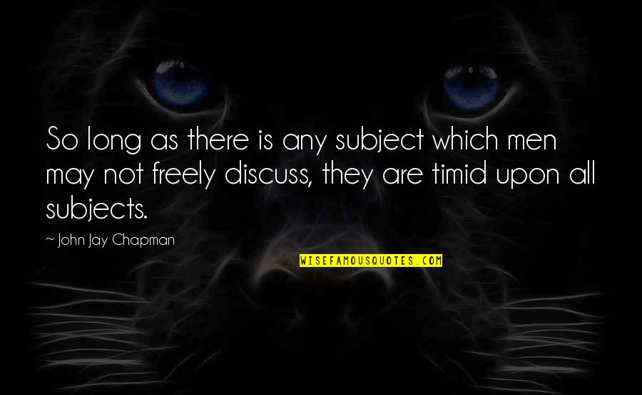 Media First Grade Quotes By John Jay Chapman: So long as there is any subject which Media First Grade Quotes By John Jay Chapman: So long as there is any subject which