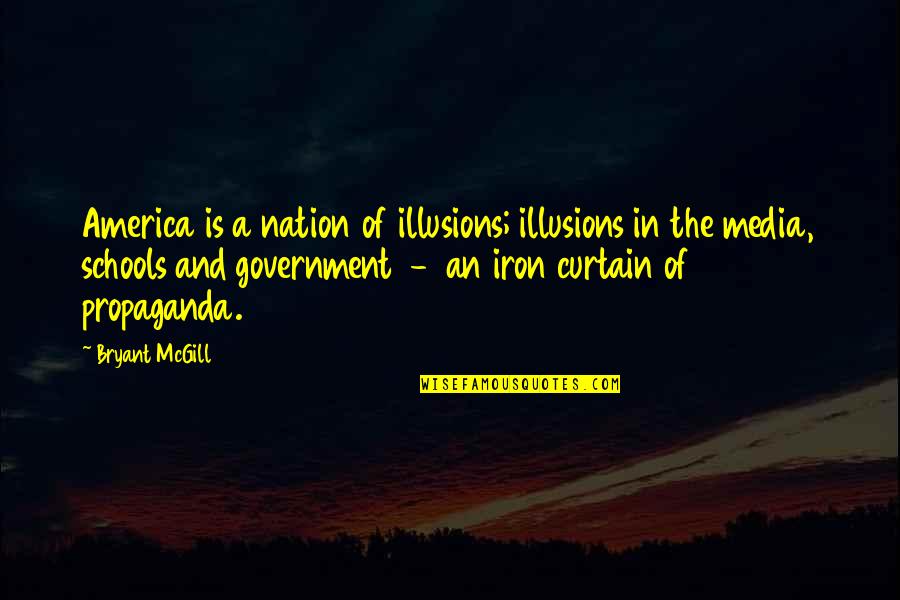 Media Propaganda Quotes By Bryant McGill: America is a nation of illusions; illusions in Media Propaganda Quotes By Bryant McGill: America is a nation of illusions; illusions in