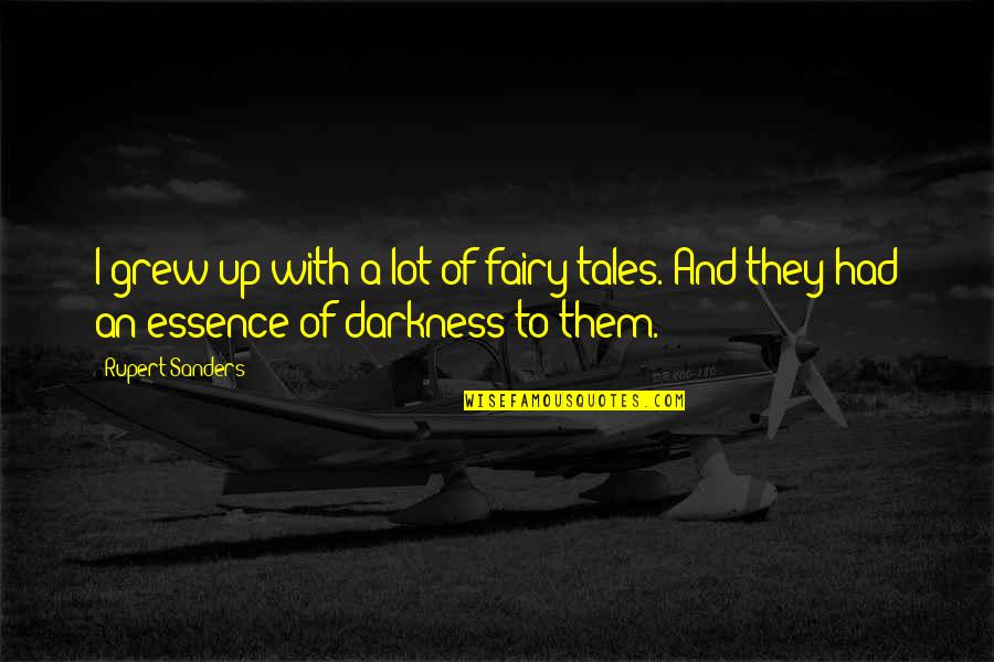 Mediador Sinonimo Quotes By Rupert Sanders: I grew up with a lot of fairy
