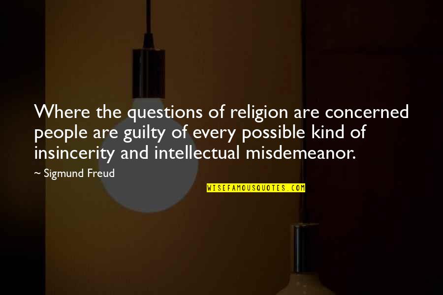 Mediatic Quotes By Sigmund Freud: Where the questions of religion are concerned people