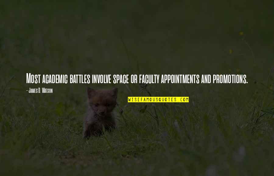 Mediatico Sinonimo Quotes By James D. Watson: Most academic battles involve space or faculty appointments