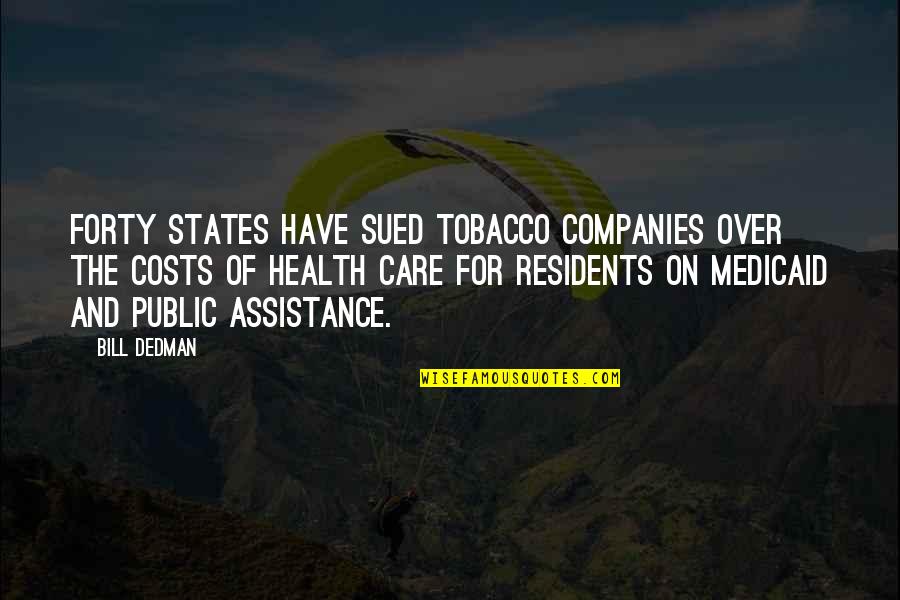 Medicaid Quotes By Bill Dedman: Forty states have sued tobacco companies over the