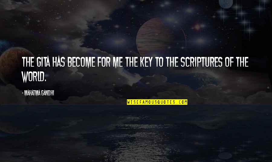 Medical Science Inspirational Quotes By Mahatma Gandhi: The Gita has become for me the key