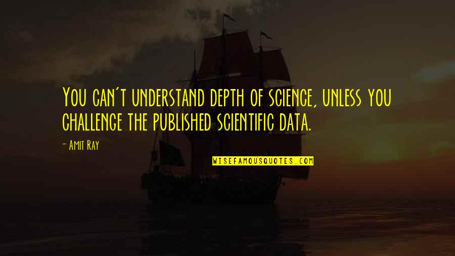 Medical Terms Love Quotes By Amit Ray: You can't understand depth of science, unless you