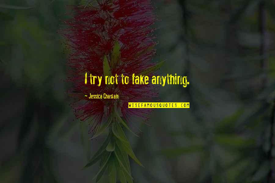 Medicare Part D Price Quotes By Jessica Chastain: I try not to fake anything. Medicare Part D Price Quotes By Jessica Chastain: I try not to fake anything.