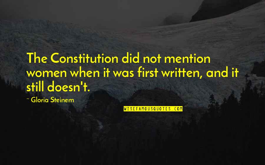 Medimat Quotes By Gloria Steinem: The Constitution did not mention women when it