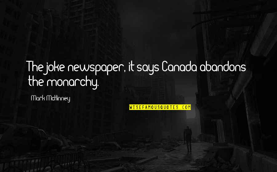 Mediocritist Quotes By Mark McKinney: The joke newspaper, it says Canada abandons the