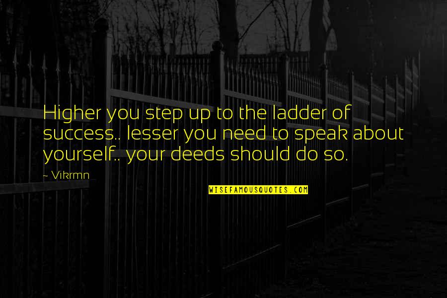 Meditaci N Trascendental Quotes By Vikrmn: Higher you step up to the ladder of Meditaci N Trascendental Quotes By Vikrmn: Higher you step up to the ladder of