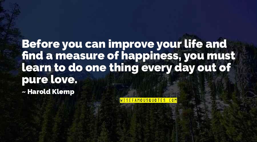 Meditation Recordings Quotes By Harold Klemp: Before you can improve your life and find Meditation Recordings Quotes By Harold Klemp: Before you can improve your life and find