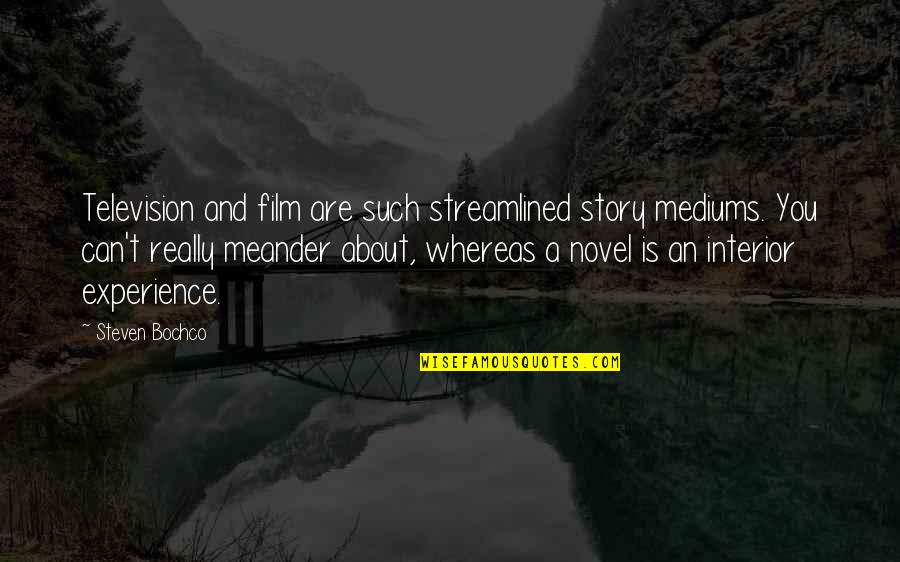 Mediums Quotes By Steven Bochco: Television and film are such streamlined story mediums.