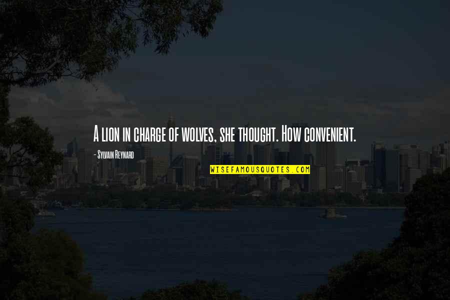 Medjedovic Bajka Quotes By Sylvain Reynard: A lion in charge of wolves, she thought. Medjedovic Bajka Quotes By Sylvain Reynard: A lion in charge of wolves, she thought.