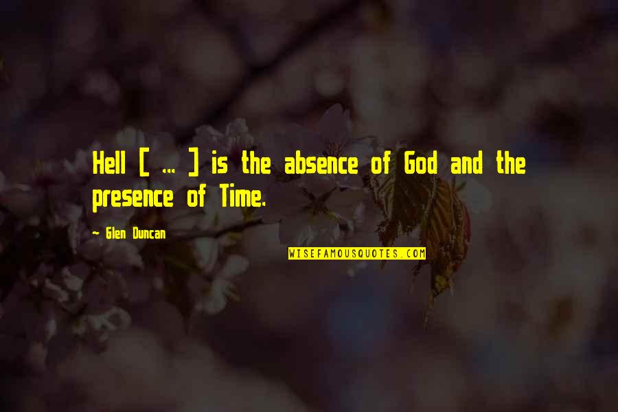 Medvedenko Seagull Quotes By Glen Duncan: Hell [ ... ] is the absence of