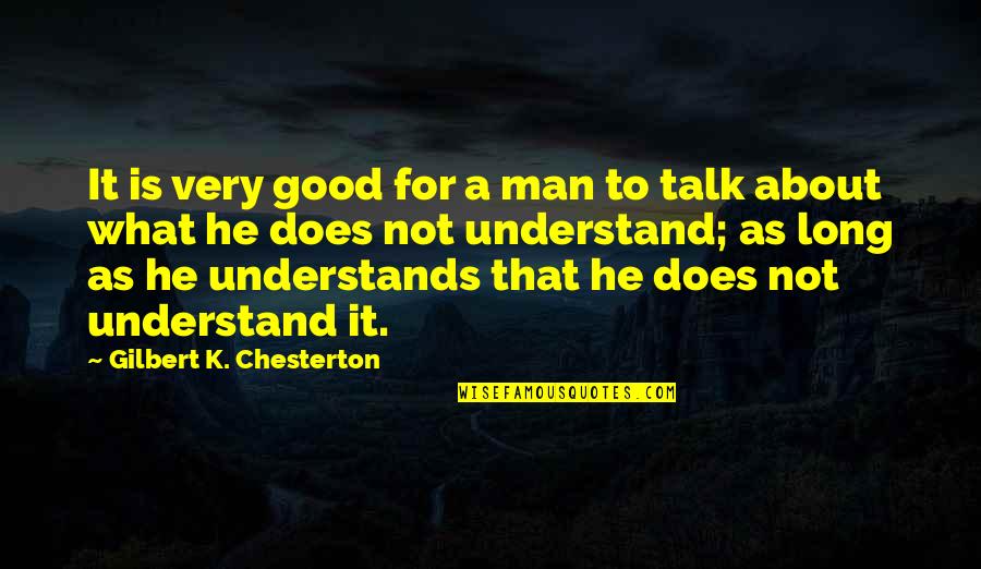 Meelie Mobile Quotes By Gilbert K. Chesterton: It is very good for a man to Meelie Mobile Quotes By Gilbert K. Chesterton: It is very good for a man to