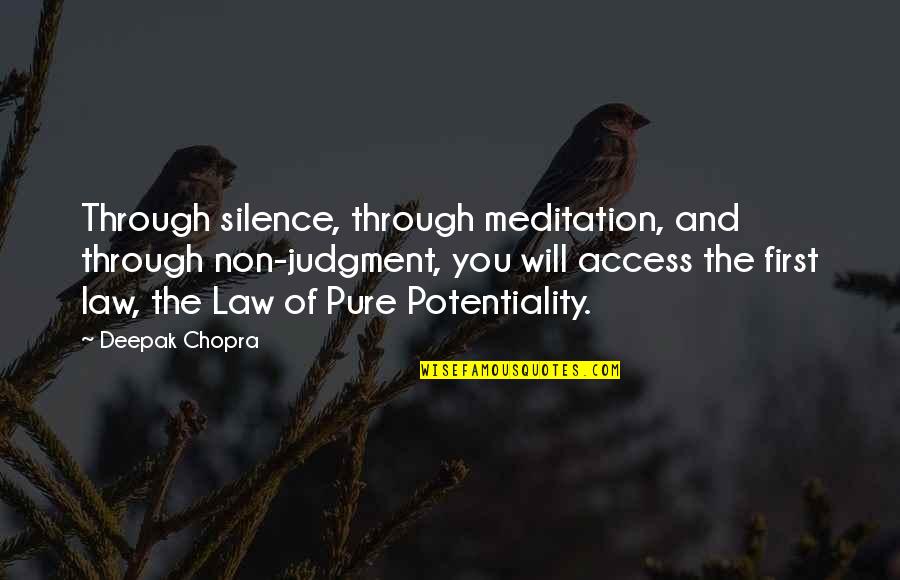 Meena Keshwar Kamal Quotes By Deepak Chopra: Through silence, through meditation, and through non-judgment, you