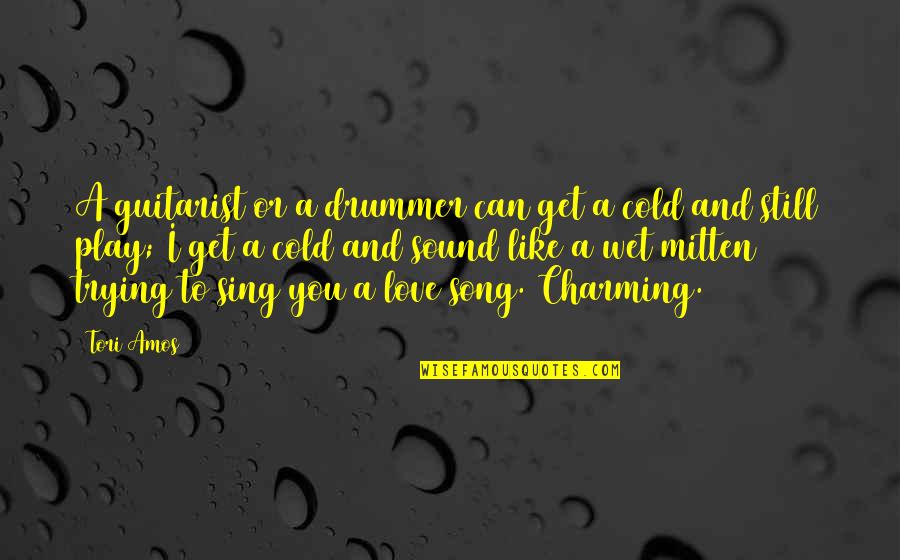 Meera And Radha Quotes By Tori Amos: A guitarist or a drummer can get a Meera And Radha Quotes By Tori Amos: A guitarist or a drummer can get a