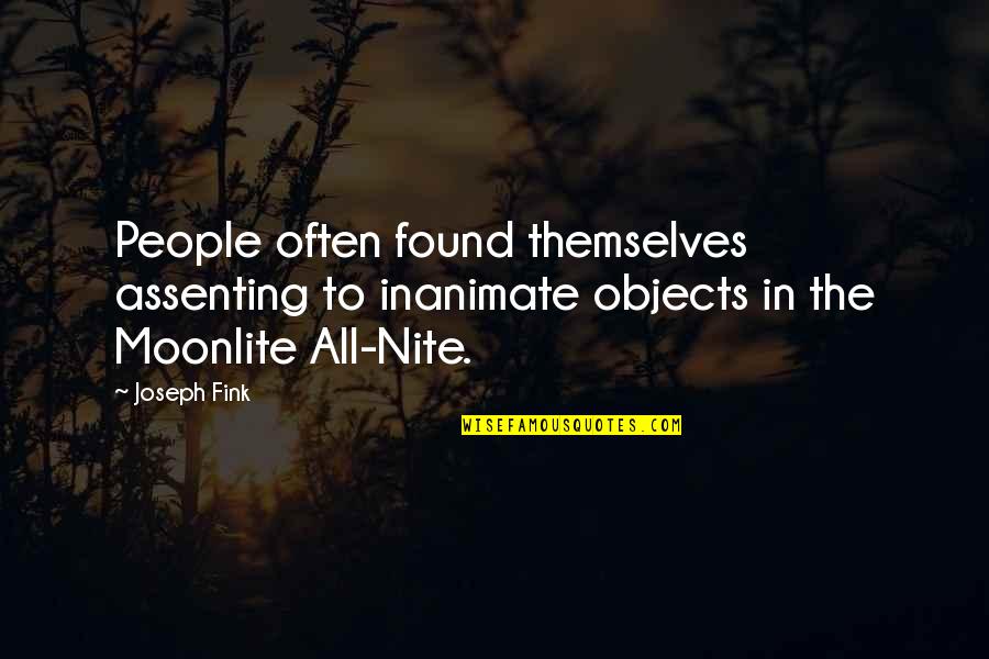 Meerman Michigan Quotes By Joseph Fink: People often found themselves assenting to inanimate objects