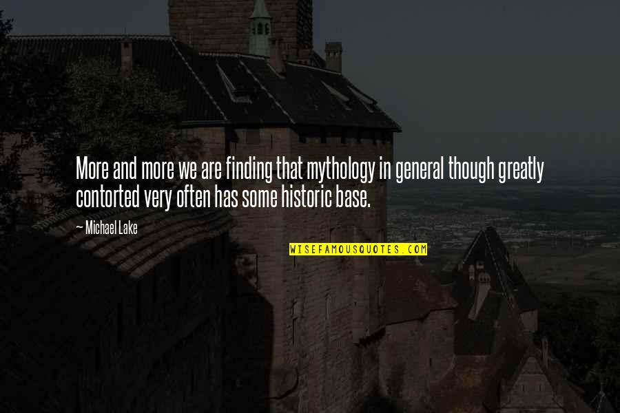 Meeropol Abel Quotes By Michael Lake: More and more we are finding that mythology Meeropol Abel Quotes By Michael Lake: More and more we are finding that mythology