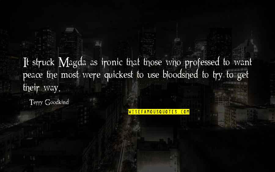 Meertr Beli Quotes By Terry Goodkind: It struck Magda as ironic that those who
