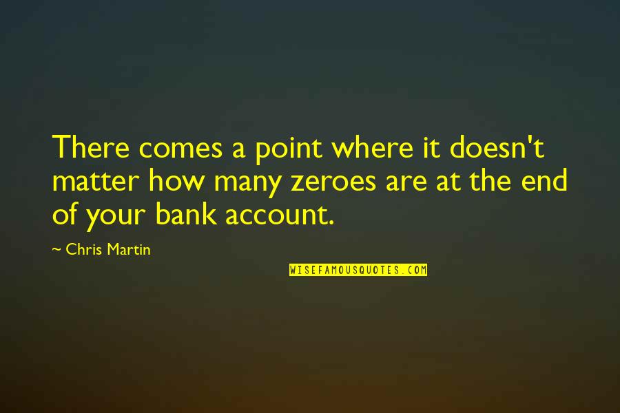 Meet By Chance Quotes By Chris Martin: There comes a point where it doesn't matter
