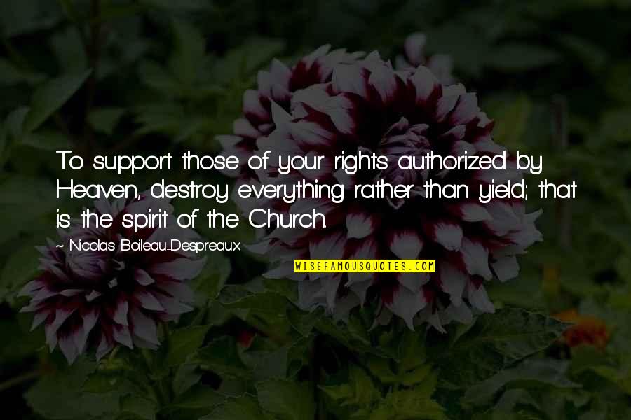 Meet Lover Quotes By Nicolas Boileau-Despreaux: To support those of your rights authorized by