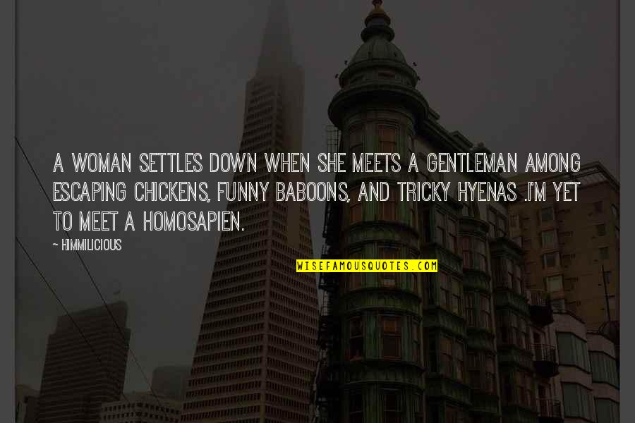 Meet When Quotes By Himmilicious: A woman settles down when she meets a