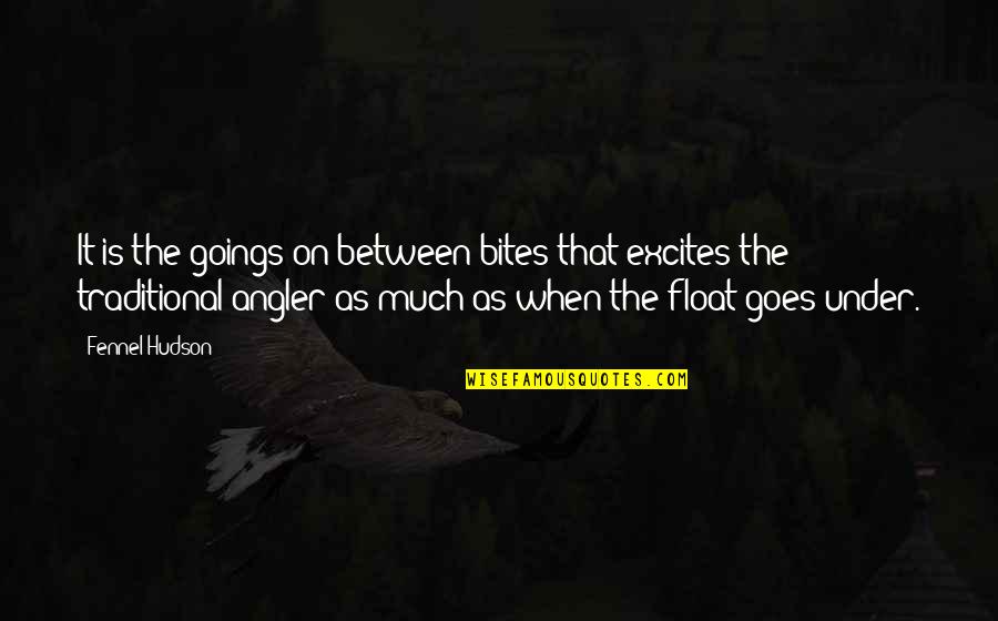 Meeting A Good Man Quotes By Fennel Hudson: It is the goings-on between bites that excites Meeting A Good Man Quotes By Fennel Hudson: It is the goings-on between bites that excites