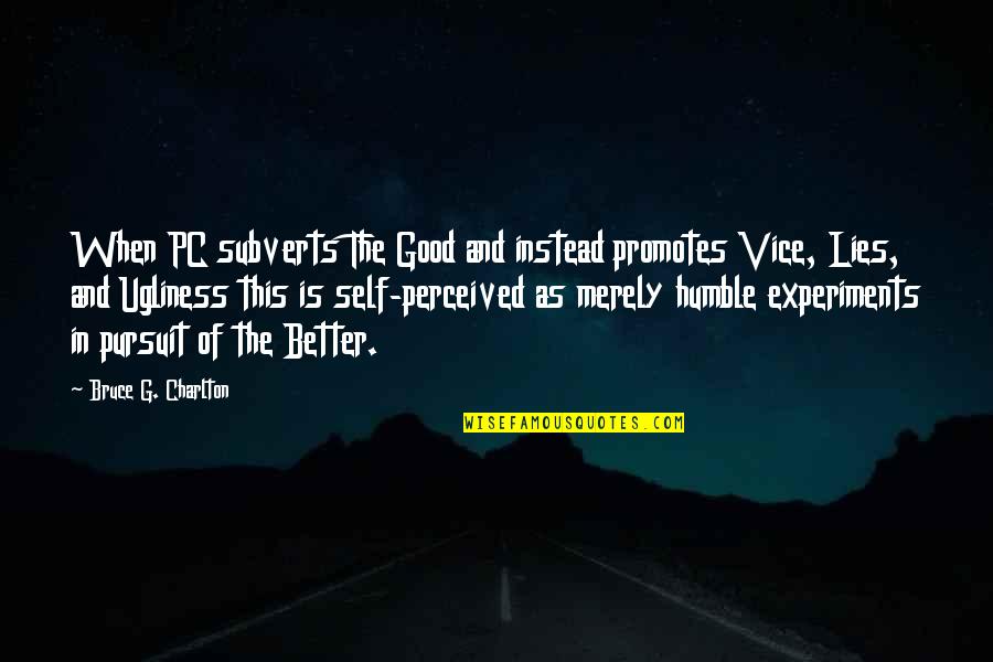 Meeting After 6 Years Quotes By Bruce G. Charlton: When PC subverts The Good and instead promotes Meeting After 6 Years Quotes By Bruce G. Charlton: When PC subverts The Good and instead promotes