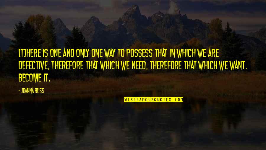 Meeting Family First Time Quotes By Joanna Russ: [T]here is one and only one way to