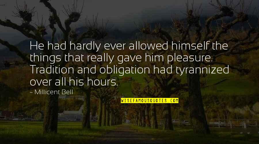 Meeussen Grond Quotes By Millicent Bell: He had hardly ever allowed himself the things