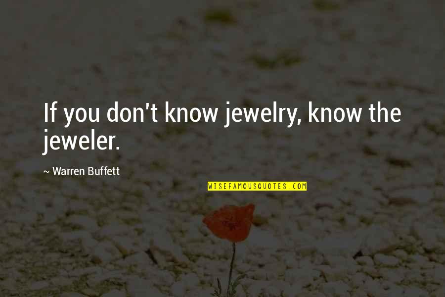 Meever Mitzpe Quotes By Warren Buffett: If you don't know jewelry, know the jeweler.