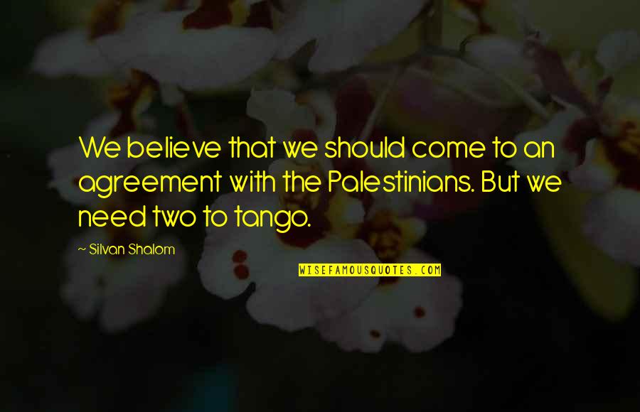 Mefferd Band Quotes By Silvan Shalom: We believe that we should come to an