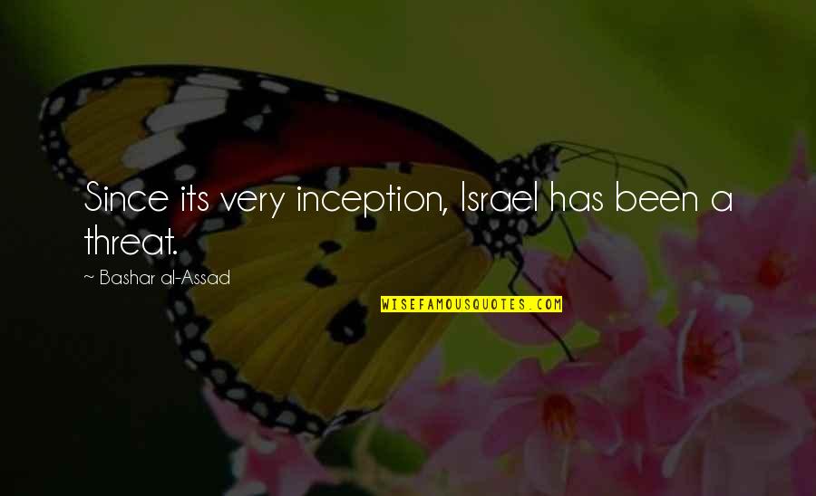 Mefferts Gear Quotes By Bashar Al-Assad: Since its very inception, Israel has been a Mefferts Gear Quotes By Bashar Al-Assad: Since its very inception, Israel has been a
