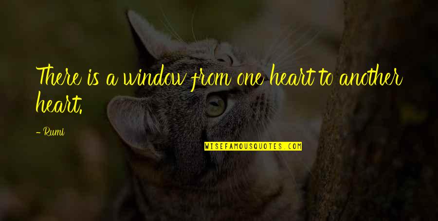 Mefumetto Kecheji Quotes By Rumi: There is a window from one heart to
