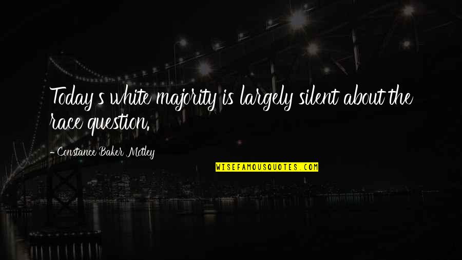 Meg Lehet Quotes By Constance Baker Motley: Today's white majority is largely silent about the Meg Lehet Quotes By Constance Baker Motley: Today's white majority is largely silent about the