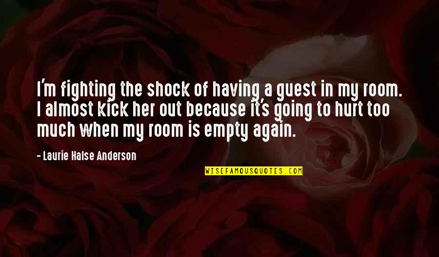 Meg Lehet Quotes By Laurie Halse Anderson: I'm fighting the shock of having a guest Meg Lehet Quotes By Laurie Halse Anderson: I'm fighting the shock of having a guest