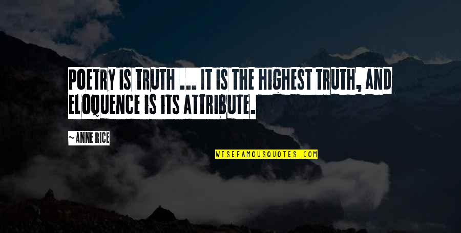 Megafono Adventista Quotes By Anne Rice: Poetry is truth ... It is the highest