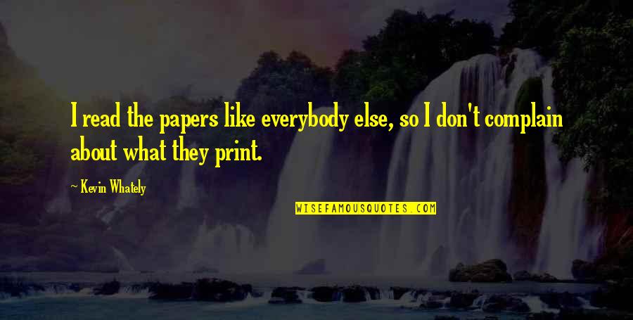Megan Ellison Quotes By Kevin Whately: I read the papers like everybody else, so