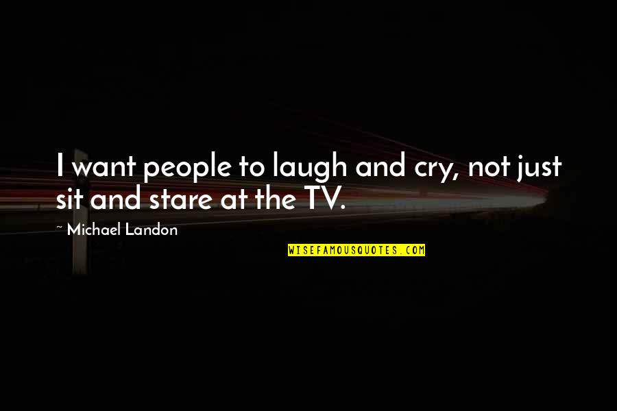 Megan Hess Quotes By Michael Landon: I want people to laugh and cry, not