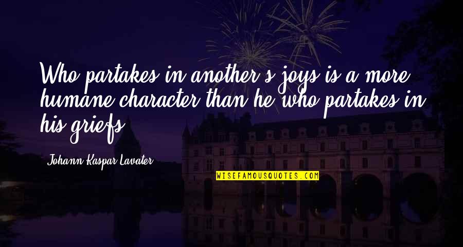 Megan Thee Stallion Love Quotes By Johann Kaspar Lavater: Who partakes in another's joys is a more
