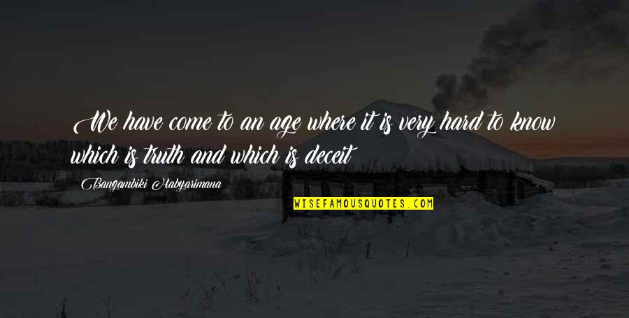 Meganebuk Quotes By Bangambiki Habyarimana: We have come to an age where it Meganebuk Quotes By Bangambiki Habyarimana: We have come to an age where it