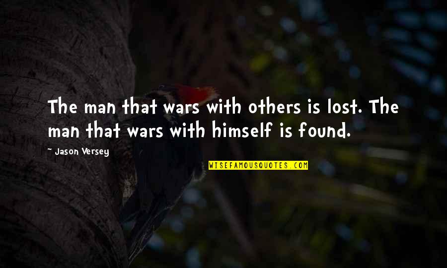 Megatherium Sloth Quotes By Jason Versey: The man that wars with others is lost.