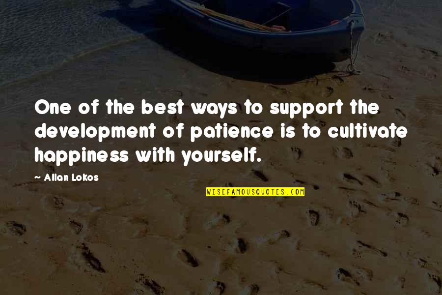 Meghan King Edmonds Quotes By Allan Lokos: One of the best ways to support the Meghan King Edmonds Quotes By Allan Lokos: One of the best ways to support the