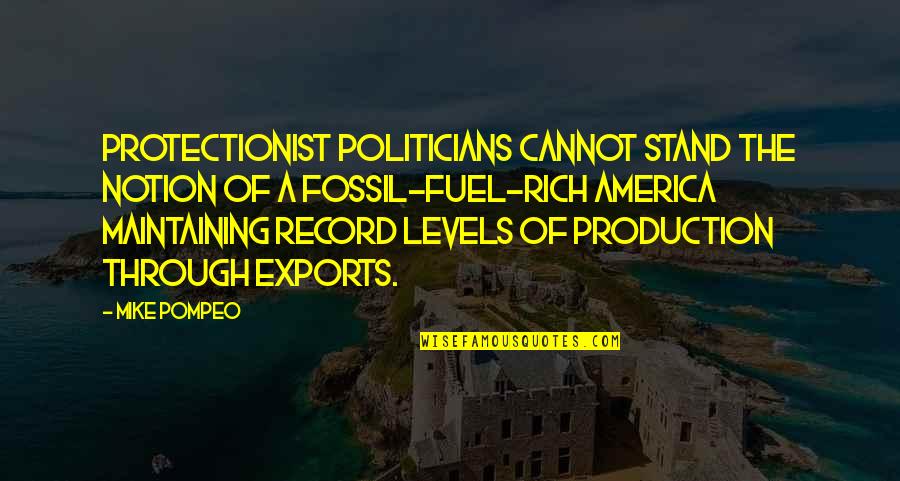 Meginniss Quotes By Mike Pompeo: Protectionist politicians cannot stand the notion of a Meginniss Quotes By Mike Pompeo: Protectionist politicians cannot stand the notion of a