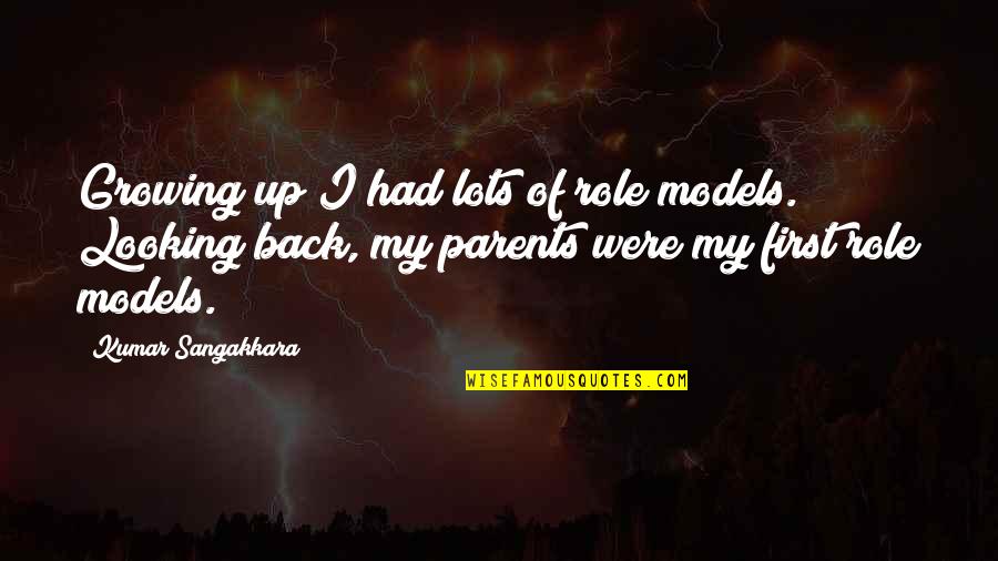 Megint Tanu Quotes By Kumar Sangakkara: Growing up I had lots of role models. Megint Tanu Quotes By Kumar Sangakkara: Growing up I had lots of role models.